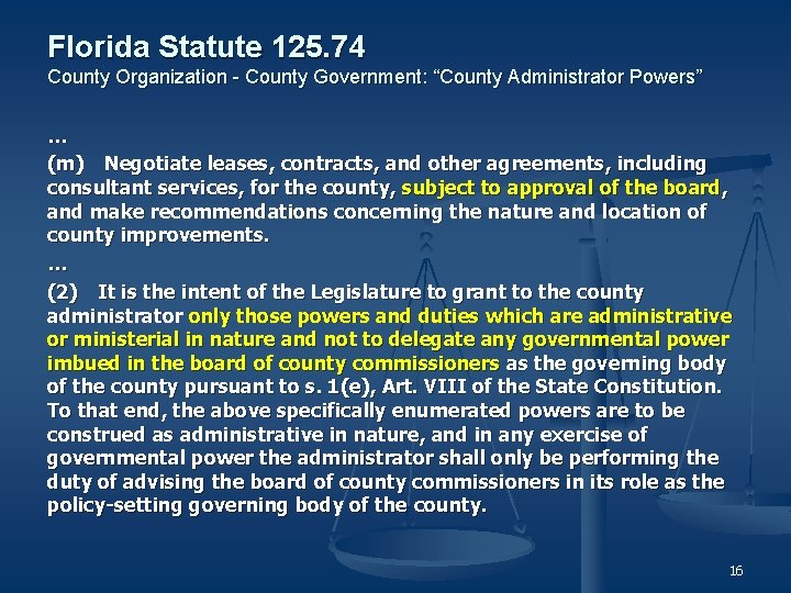 Florida Statute 125. 74 County Organization - County Government: “County Administrator Powers” … (m)