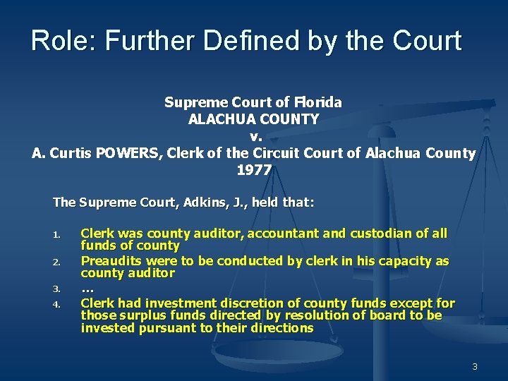 Role: Further Defined by the Court Supreme Court of Florida ALACHUA COUNTY v. A.