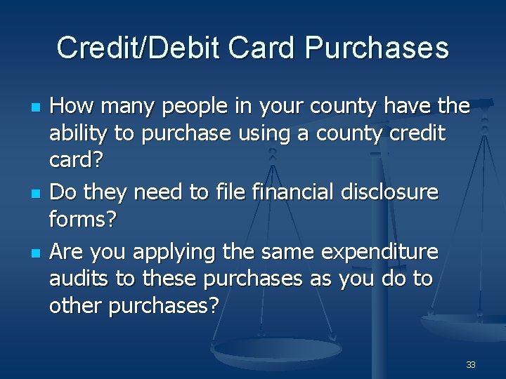 Credit/Debit Card Purchases n n n How many people in your county have the