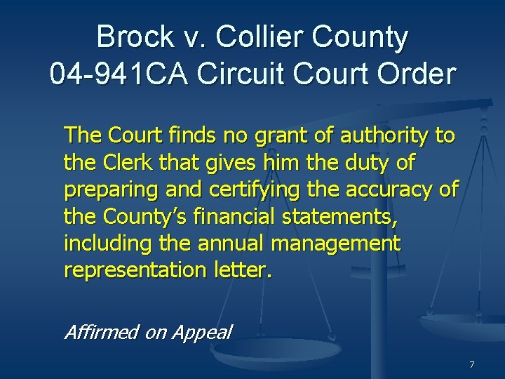 Brock v. Collier County 04 -941 CA Circuit Court Order The Court finds no