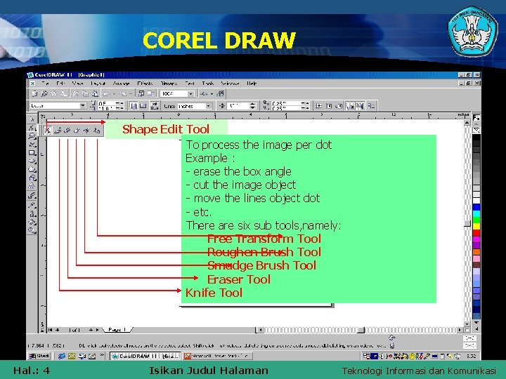 COREL DRAW Shape Edit Tool To process the image per dot Example : -