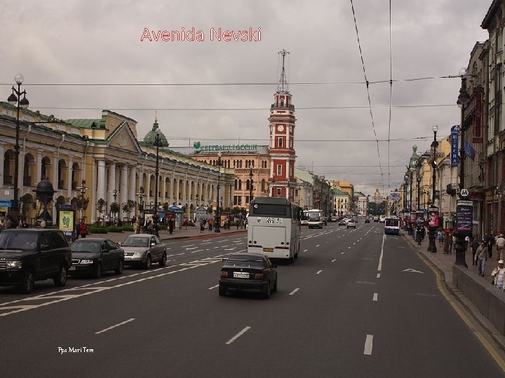 Avenida Nevski Pps Mari Tere 