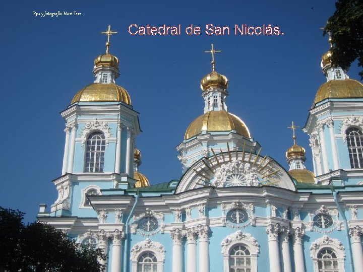 Pps y fotografía Mari Tere Catedral de San Nicolás. 