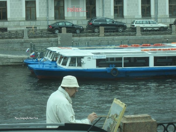 relax… Pps y fotografía Mari Tere 