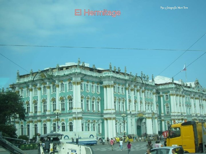 El Hermitage Pps y fotografía Mari Tere 