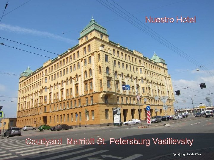 Nuestro Hotel Courtyard Marriott St. Petersburg Vasilievsky Pps y fotografía Mari Tere 