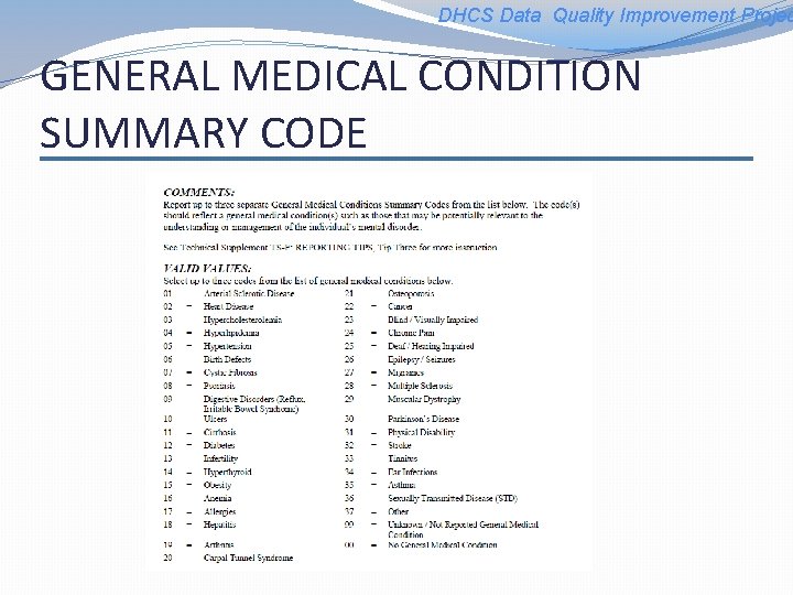 DHCS Data Quality Improvement Projec GENERAL MEDICAL CONDITION SUMMARY CODE 