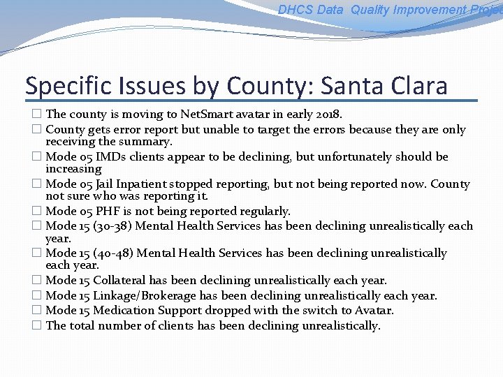 DHCS Data Quality Improvement Projec Specific Issues by County: Santa Clara � The county