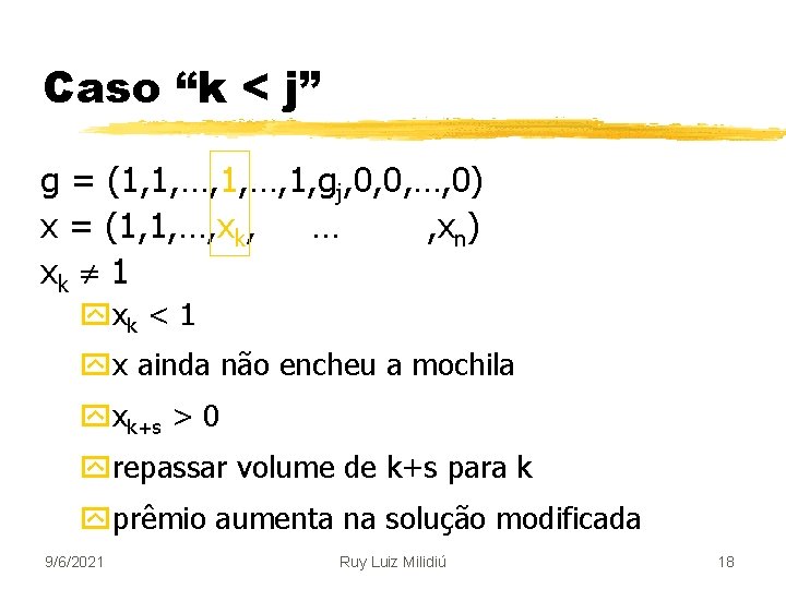 Caso “k < j” g = (1, 1, …, 1, gj, 0, 0, …,