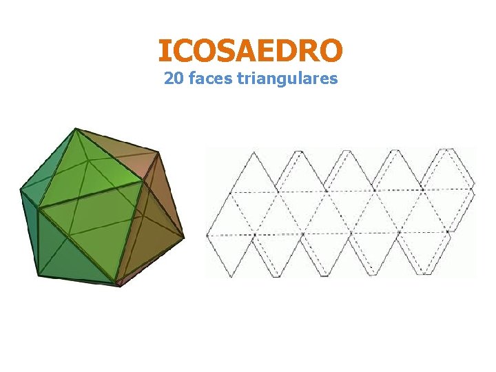 ICOSAEDRO 20 faces triangulares 