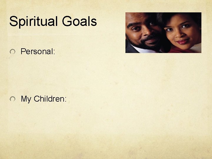 Spiritual Goals Personal: My Children: 