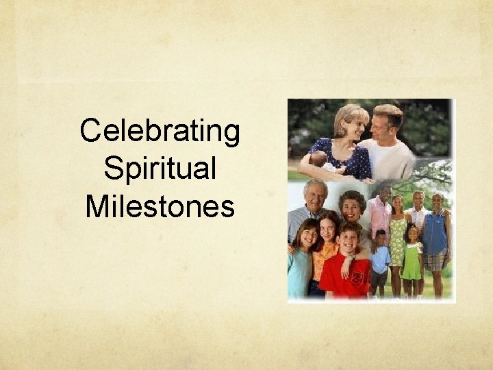 Celebrating Spiritual Milestones 