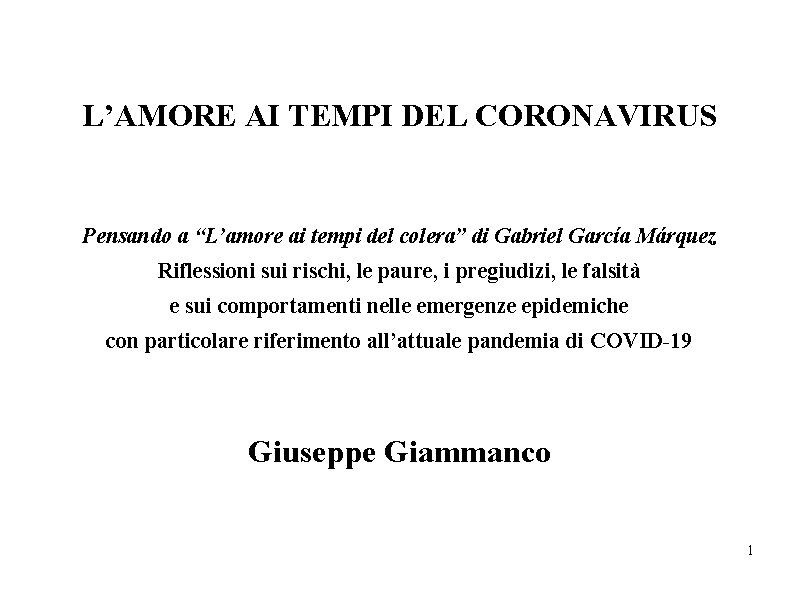 L’AMORE AI TEMPI DEL CORONAVIRUS Pensando a “L’amore ai tempi del colera” di Gabriel L’AMORE AI TEMPI DEL CORONAVIRUS Pensando a “L’amore ai tempi del colera” di Gabriel