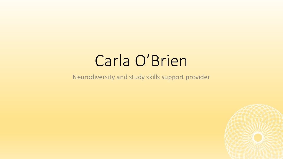 Carla O’Brien Neurodiversity and study skills support provider 