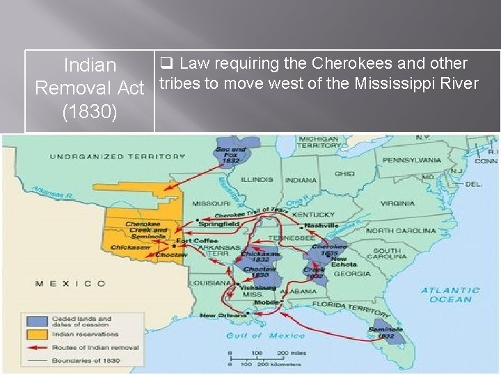 q Law requiring the Cherokees and other Indian Removal Act tribes to move west