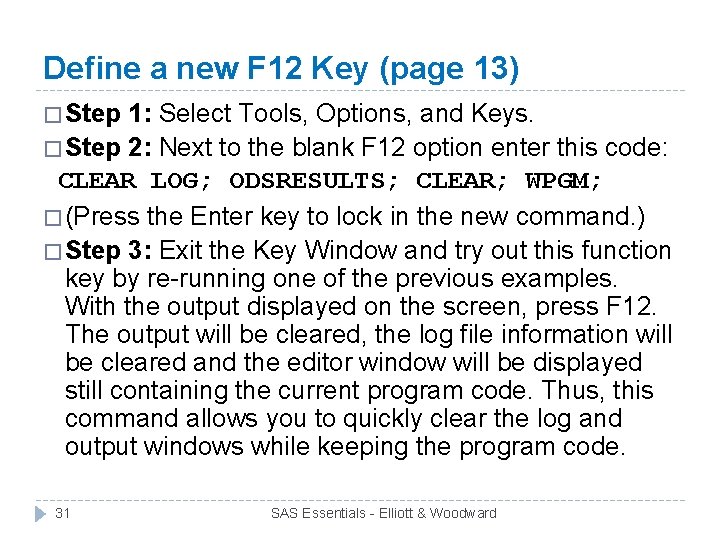 Define a new F 12 Key (page 13) � Step 1: Select Tools, Options,