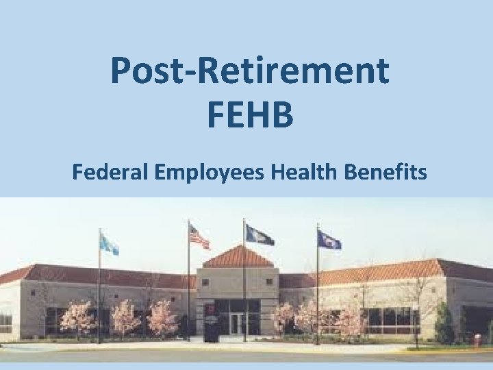 Post-Retirement FEHB Federal Employees Health Benefits 