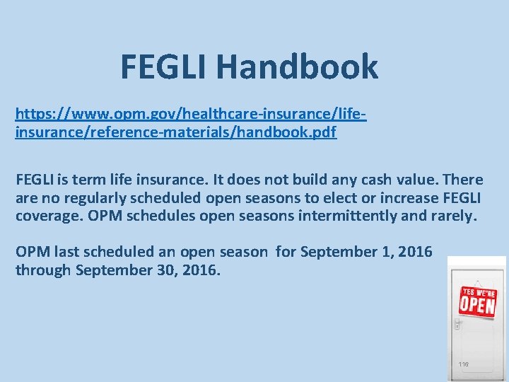 FEGLI Handbook https: //www. opm. gov/healthcare-insurance/lifeinsurance/reference-materials/handbook. pdf FEGLI is term life insurance. It does