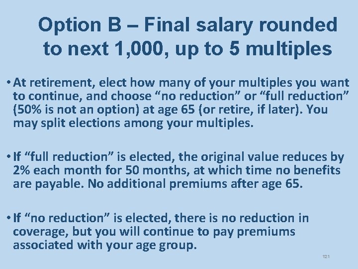 Option B – Final salary rounded to next 1, 000, up to 5 multiples