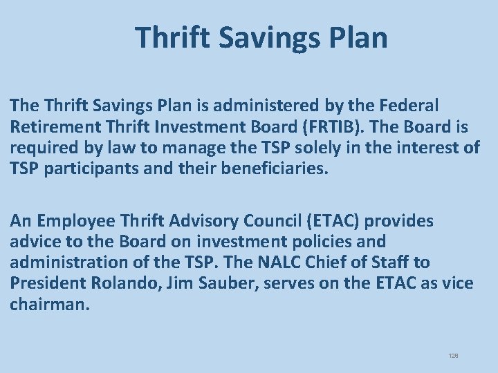 Thrift Savings Plan The Thrift Savings Plan is administered by the Federal Retirement Thrift