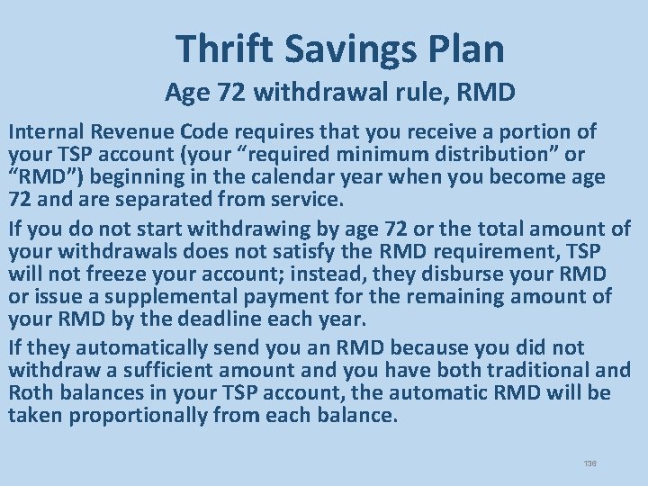 Thrift Savings Plan Age 72 withdrawal rule, RMD Internal Revenue Code requires that you