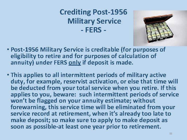 Crediting Post-1956 Military Service - FERS • Post-1956 Military Service is creditable (for purposes