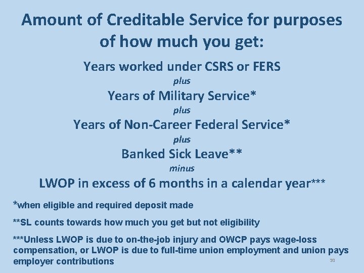 Amount of Creditable Service for purposes of how much you get: Years worked under