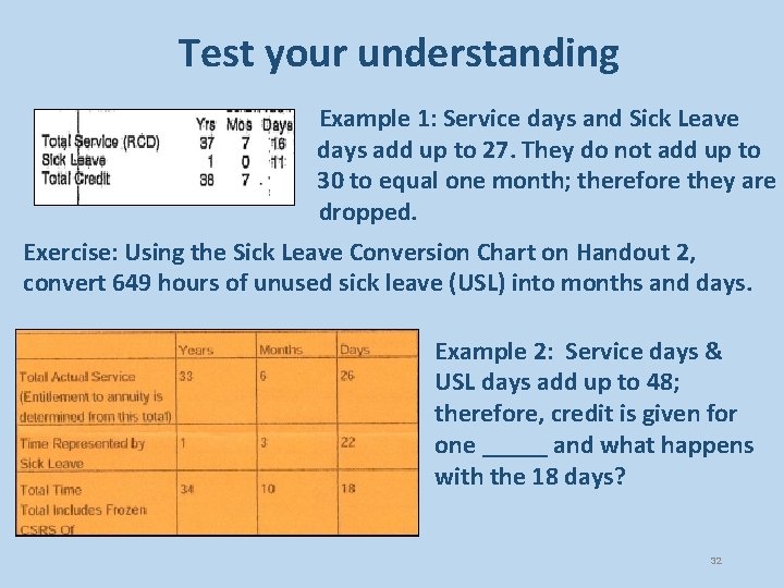 Test your understanding Example 1: Service days and Sick Leave days add up to