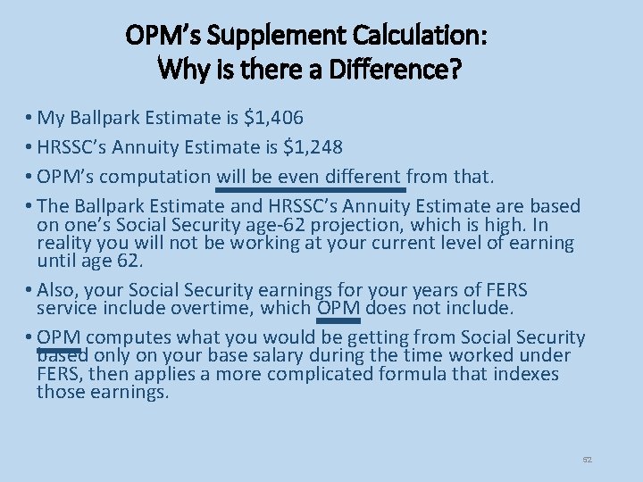 OPM’s Supplement Calculation: Why is there a Difference? • My Ballpark Estimate is $1,