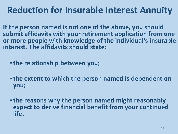 Reduction for Insurable Interest Annuity If the person named is not one of the