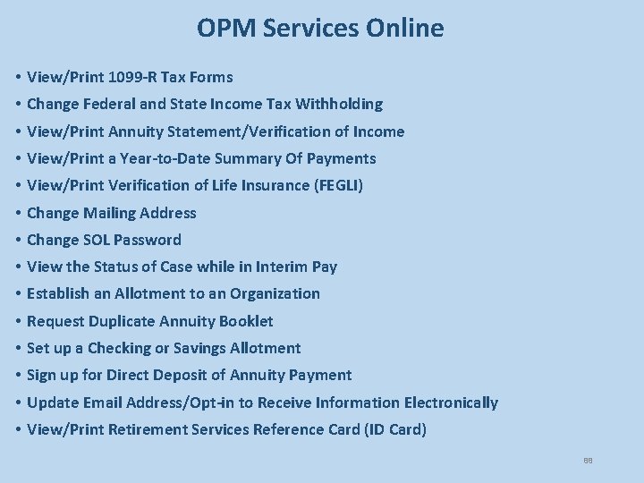 OPM Services Online • View/Print 1099 -R Tax Forms • Change Federal and State