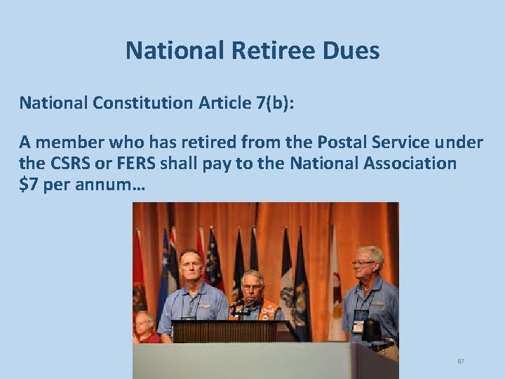 National Retiree Dues National Constitution Article 7(b): A member who has retired from the