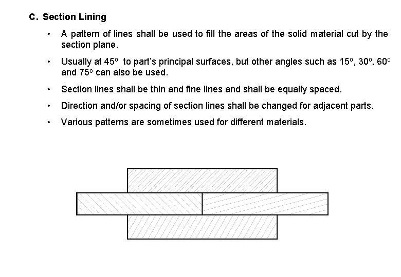 C. Section Lining • A pattern of lines shall be used to fill the
