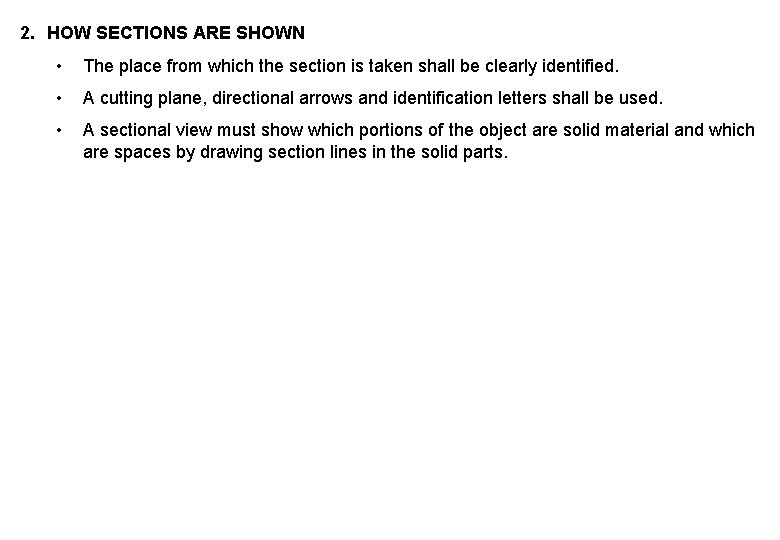 2. HOW SECTIONS ARE SHOWN • The place from which the section is taken