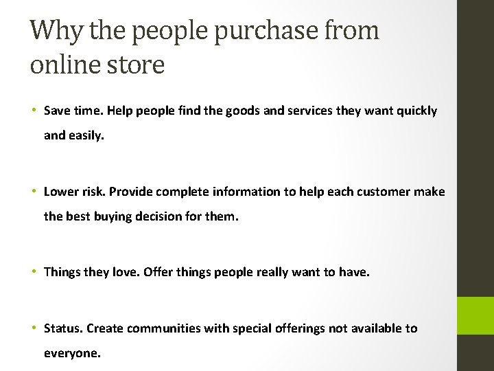 Why the people purchase from online store • Save time. Help people find the