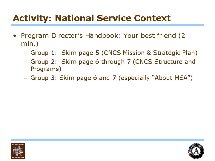 Activity: National Service Context • Program Director’s Handbook: Your best friend (2 min. )