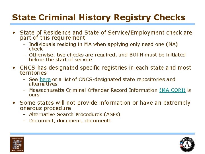 State Criminal History Registry Checks • State of Residence and State of Service/Employment check