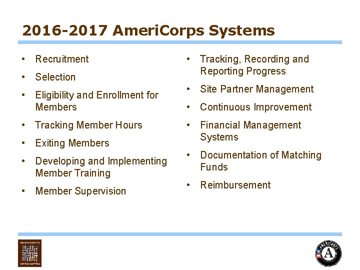 2016 -2017 Ameri. Corps Systems • Recruitment • Selection • Eligibility and Enrollment for