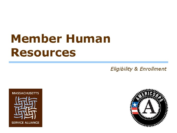 Member Human Resources Eligibility & Enrollment 
