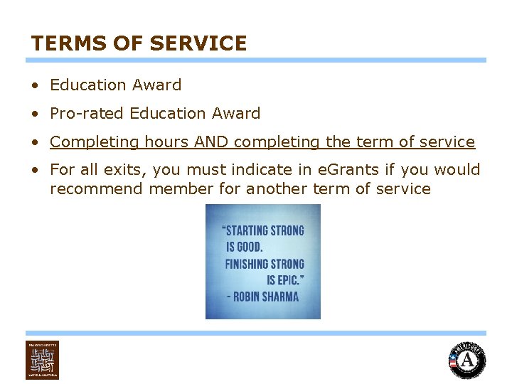 TERMS OF SERVICE • Education Award • Pro-rated Education Award • Completing hours AND