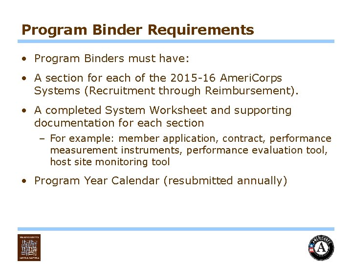 Program Binder Requirements • Program Binders must have: • A section for each of