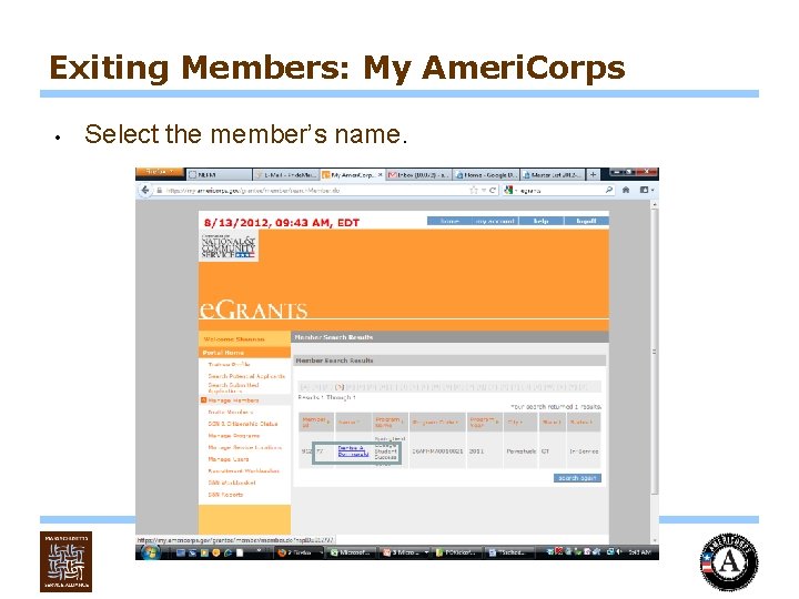 Exiting Members: My Ameri. Corps • Select the member’s name. 