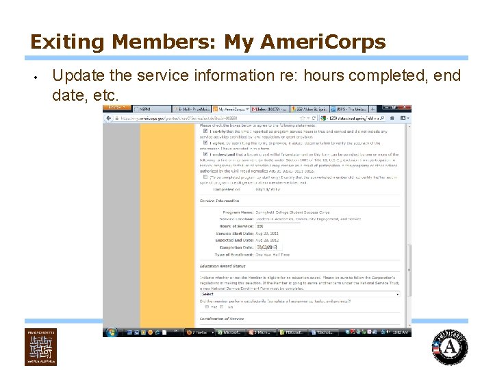 Exiting Members: My Ameri. Corps • Update the service information re: hours completed, end