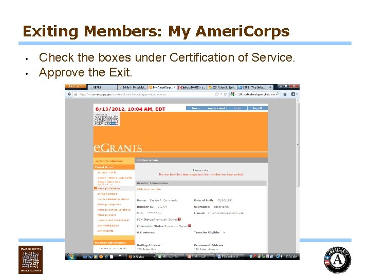 Exiting Members: My Ameri. Corps • • Check the boxes under Certification of Service.