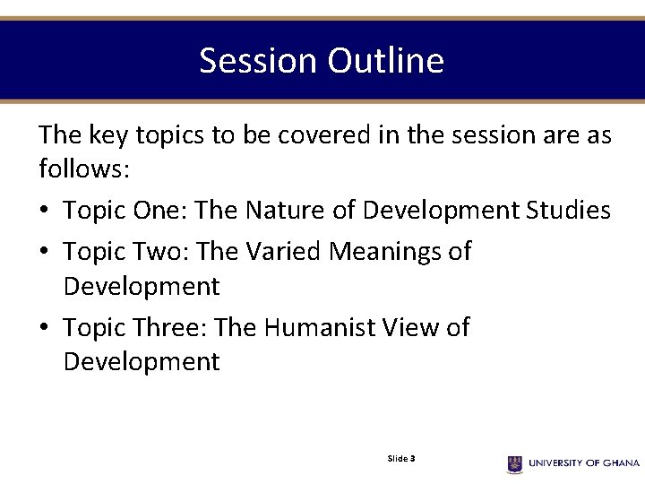 Session Outline The key topics to be covered in the session are as follows: