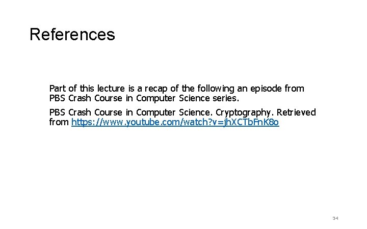 References Part of this lecture is a recap of the following an episode from