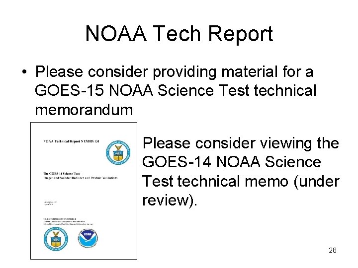 NOAA Tech Report • Please consider providing material for a GOES-15 NOAA Science Test