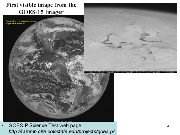 First visible image from the GOES-15 Imager • GOES-P Science Test web page: http: