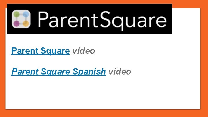Parent Square video Parent Square Spanish video 