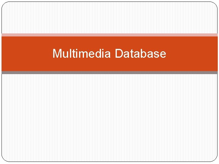 Multimedia Database 